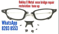 Oakley Romeo 1 2 Penny Juliet XX X Metal Series Nose Bridge, Lenses Repair Restoration tune up