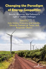 Changing the Paradigm of Energy Geopolitics João Simões