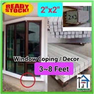 2"x2"(8Feet) Coping Tingkap 2"x2"
