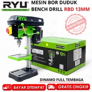 RYU Mesin Bor Duduk 13 mm Bench Drill RBD 13 Dinamo FULL TEMBAGA MURAH ORIGINAL BERGARANSI