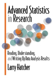 Advanced Statistics in Research: Reading, Understanding, and Writing Up Data Analysis Results Advanc