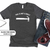 Funny Dad Joke Shirt This is Not a Drill Joke Shirt Fathers Day Shirt Funny Fathers Day Gift Best Da