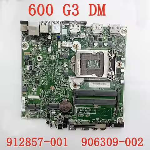 For HP ProDesk 600 G3 DM Mini Motherboard 912857-001 912857-601 906309-002 16515-1 348.06N35.0011 LG