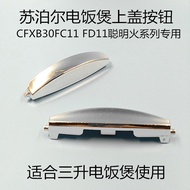 Supor Rice Cooker Accessories CFXB30FD11E FD11A FD611 FC22-60 Open Lid Button Switch