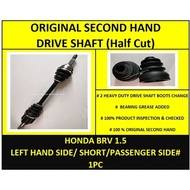 Original Secondhand -Honda BRV 1.5 Drive shaft - Short/Left Hand side