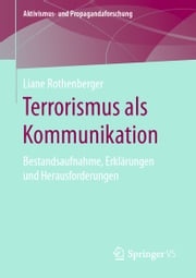 Terrorismus als Kommunikation Liane Rothenberger