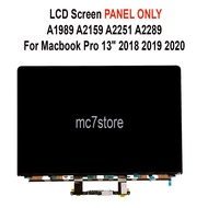 LCD Screen PANEL ONLY Model 13.3 inches A1989 A2159 A2251 A2289 Year 2018 2019 2020