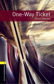 One-way Ticket Short Stories Jennifer Bassett