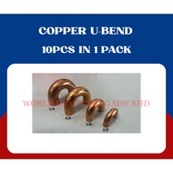 COPPER U BEND AIR CONDITIONER (2/8, 3/8, 4/8, 5/8) - 10PCS