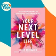 Your Next Level Life - 7 Rules of Power, Confidence, and Opportunity for Blac by Karen Arrington (US