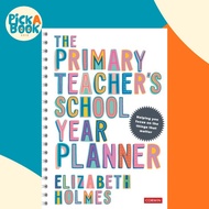 [100% Original Books] - The Primary Teacher's School Year Planner by Elizabeth Holmes (UK edition, p