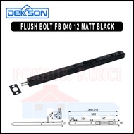 Grendel Slot Tanam Pintu Kayu Dekkson Flush Bolt FB 040 12" MATT BLACK