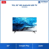 [FREE SHIPPING] TCL 32" AI Smart Android TV 32S65A | Dolby Audio | AI-IN | Voice Search | Chromecast Built-in