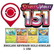 151 English: Reverse Holo Singles #1-149
