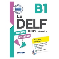 DELF French exam preparation book level B1: 100% réussite - DELF scolaire & junior B1 (CD included)