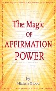 The Magic Of Affirmation Power Michele Blood