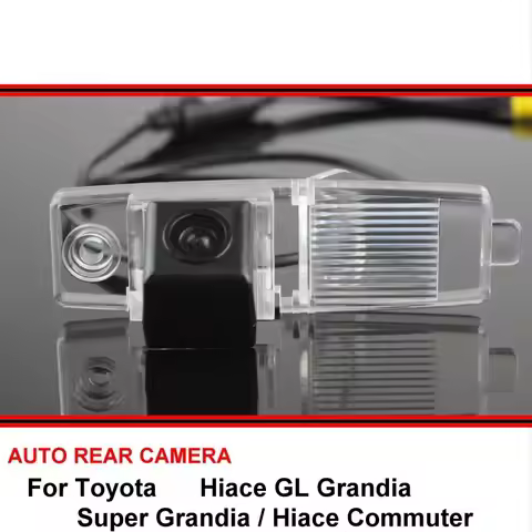 For Toyota Hiace GL Grandia Super Grandia Hiace Commuter Night Vision Rear View Camera Reversing Cam