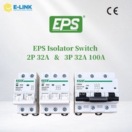 EPS Isolator Switch 2P 32A / 3P 32A 100A Main Switch Circuit Breaker