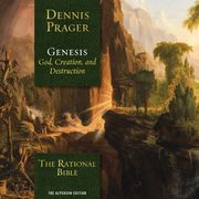 Rational Bible: Genesis, The Dennis Prager