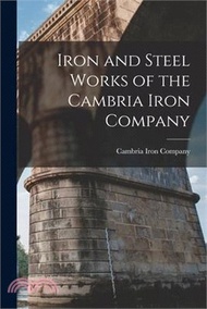 22450.Iron and Steel Works of the Cambria Iron Company