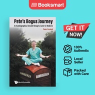 Pete's Bogus Journey An Autobiographical Descent Through A Career In Medicine - Paperback - English 