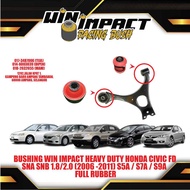 BUSHING WIN IMPACT HEAVY DUTY HONDA CIVIC FD  SNA SNB 1.8/2.0 (2006 -2011) S5A / S7A / S9A   FULL RU