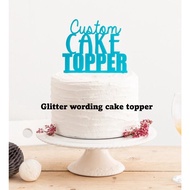 Custom Cake Toppers | Glitter Cake Topper | Personalized Cake Topper | Wording Cake Topper