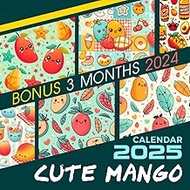 Cute Mango Calendar 2025: 15-Month Covering Oct 2024 to Dec 2025, Bonus 3 Months 2024, with Holidays