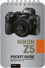 Nikon Z5: Pocket Guide Rocky Nook