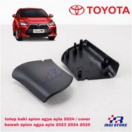 Agya Ayla 2024 rearview mirror leg cover Agya Ayla rearview mirror lower cover/ 2023 2024 2025