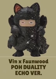 Vin x Faunwood POH DUALITY （ECHO VER.）