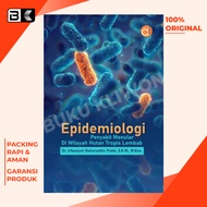 Infectious Disease Epidemiological Book In Moist Tropical Forest Area - Dr. Irfansyah Baharuddin Pakki, S.K.M., M.Kes.