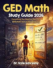 GED Math Study Guide 2026: “Everything You Need to Pass the GED Math Test on Your First Try”