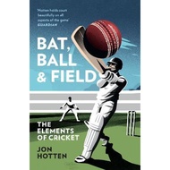 [100% Original Books] - Bat, Ball and Field : The Elements of Cricket by Jon Hotten (UK edition, pap