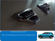 "EC2-SVMSRC SIDE VENT ACTIVO MOBIL DAIHATSU ROCKY - SIDE VENT ROCKY MODEL ACTIVO CHROME HITAM - ACCE