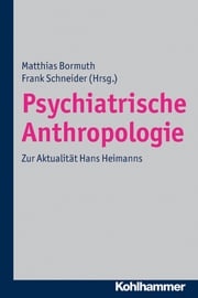 Psychiatrische Anthropologie Matthias Bormuth