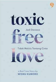 Toxic Free Love