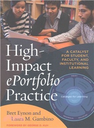 53020.High-Impact Eportfolio Practice ─ A Catalyst for Student, Faculty, and Institutional Learning