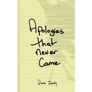 Apologies That Never Came by Pierre Alex Jeanty