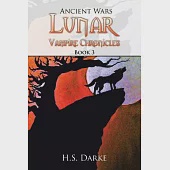 Lunar Vampire Chronicles: Ancient Wars