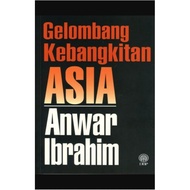 GELOMBANG KEBANGKITAN ASIA - ANWAR IBRAHIM