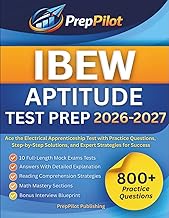 IBEW APTITUDE TEST PREP 2026-2027: Ace the Electrical Apprenticeship Test with 800+ Practice Questio