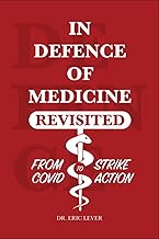 In Defence of Medicine Revisited: From COVID to Strike Action