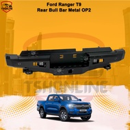 Ford Ranger T9 Rear Bull Bar OP2 Ranger Bull Bar Belakang Besi [Ranger Rear Bull Bar OP2]