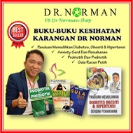 BUKU-BUKU KESIHATAN KARANGAN DR NORMAN PULIH DIABETES OBESITI HIPERTENSI ANXIETY GERD PROBIOTIK GULA