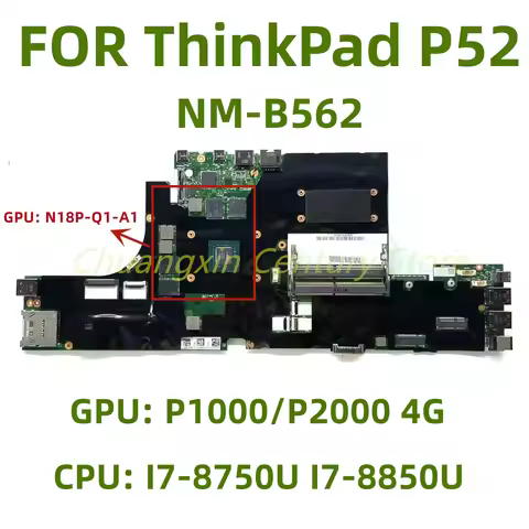 NM-B562 motherboard for Lenovo ThinkPad P52 laptop With CPU: I7-8750U I7-8850U GPU: P1000/P2000 4G 1