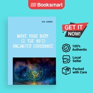 Move Your Body (2 The 90's): Unlimited Eurodance by Juha Soininen (Author) - 9789528026303