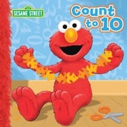 Count to 10 (Sesame Street Series) Emily Thompson