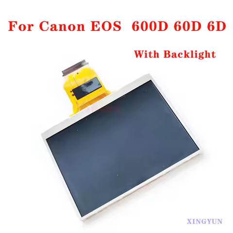 1PCS New LCD Screen Display For Canon EOS 600D 60D 6D T3i kiss X5 With Backlight Camera Repair Part