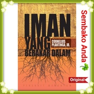 Faith Deep RootedYANG. Cornelius Plantinga, Jr. Deep Down Faith. 24 weeks Reflection Book.